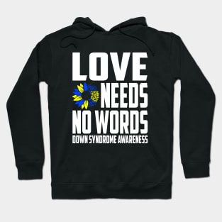 Love Needs No Words Down Syndrome Awareness Ribbon Hoodie